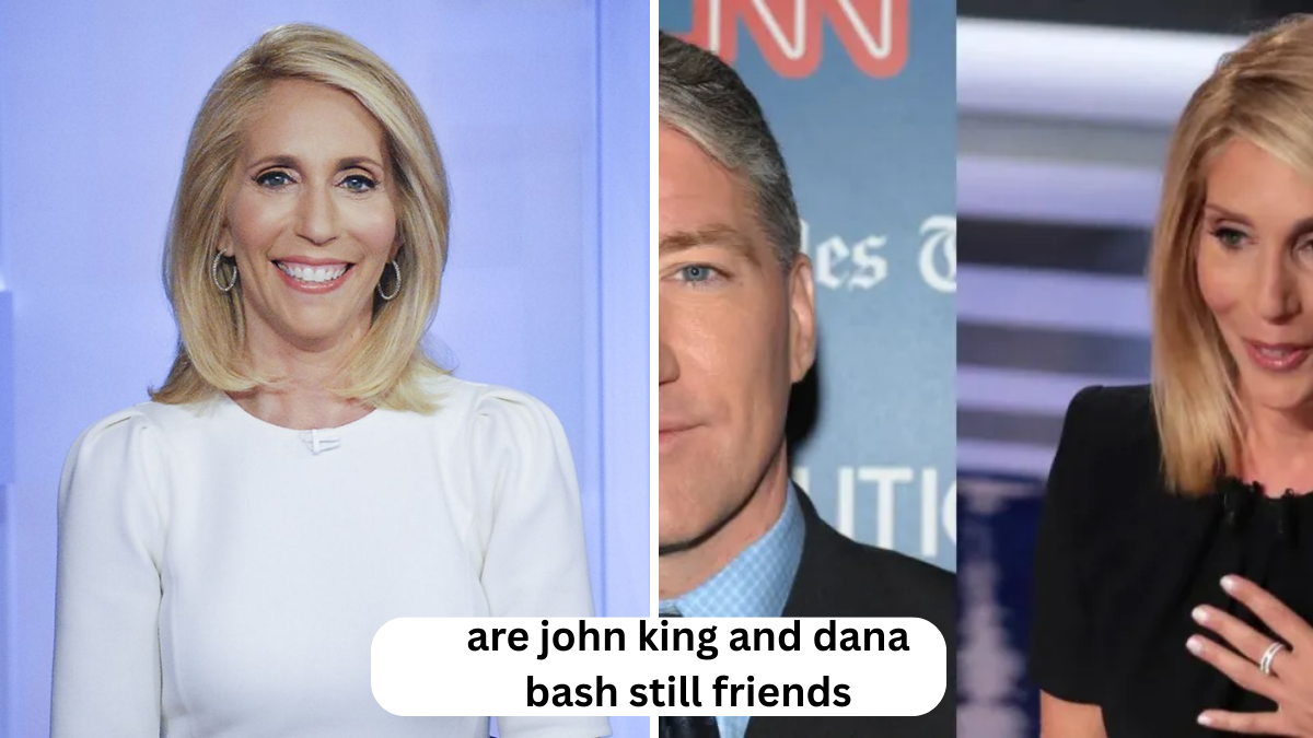 ARE JOHN KING AND DANA BASH STILL FRIENDS? — A DEEP DIVE INTO THEIR PUBLIC RELATIONSHIP