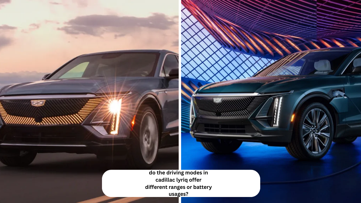 do the driving modes in cadillac lyriq offer different ranges or battery usages?